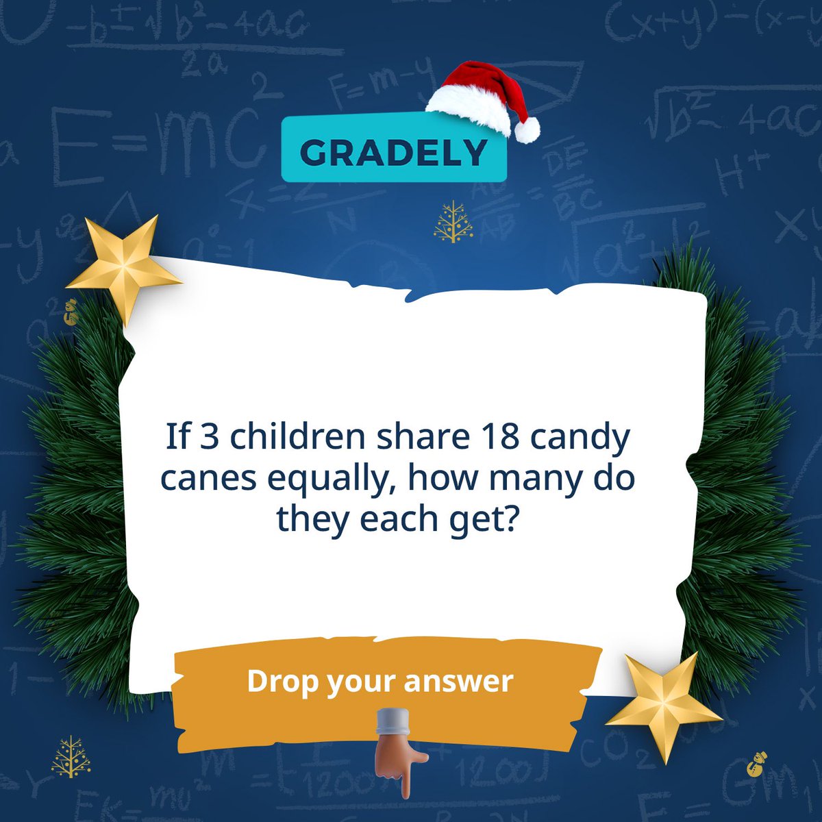 gradelyco_'s tweet image. Can you solve this holiday brain teaser? 🎄

If 3 children share 18 candy canes equally, how many do they each get?

Drop your answer in the comments!

#HolidayChallenge #MathFun