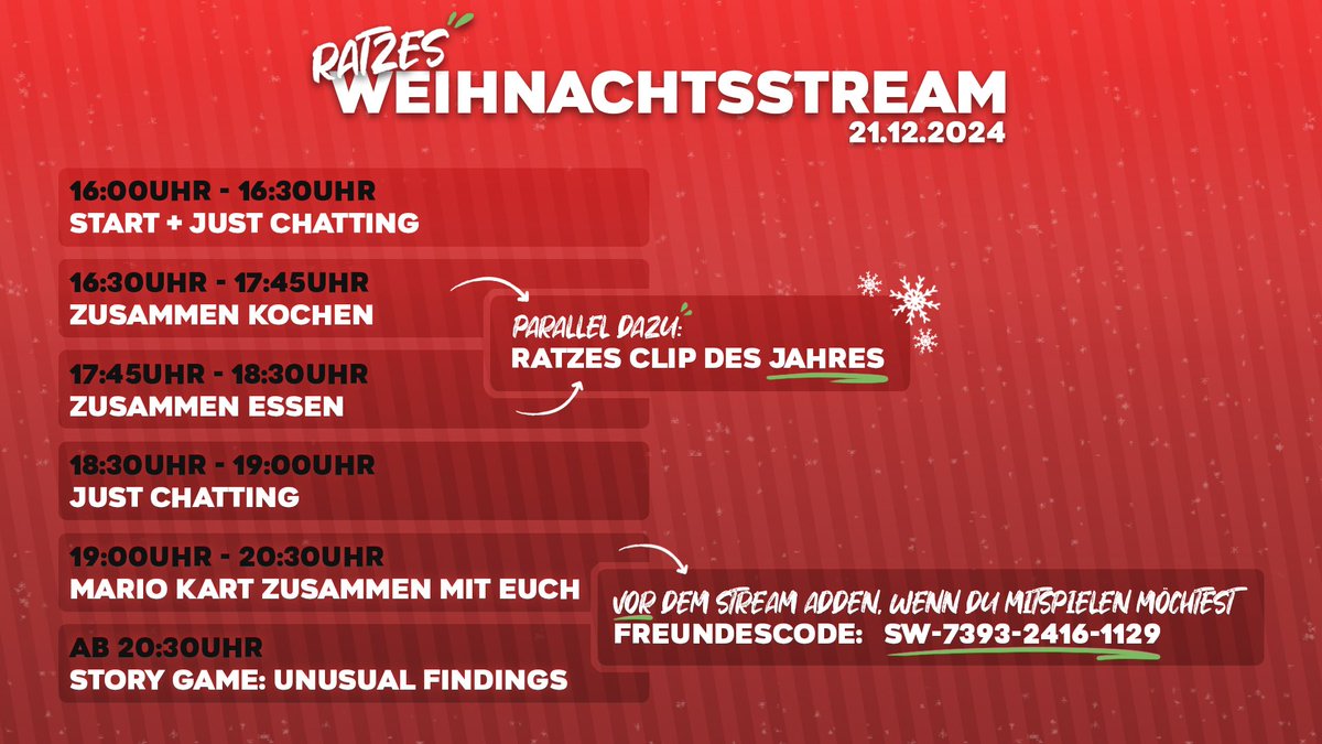 [ ## Heute kein Stream ## ]
Dafür starten wir aber weihnachtlich beim lieben <a href="/RatzeFatzYT/">RatzeFatz</a> rein.

Schaut bei ihm rein und supportet den Mann!
ratze.cool

Was es dort heute gibt, seht ihr hier: