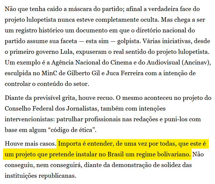 Outra lavagem cerebral é a ideia de que o PT e Lula são moderados e democráticos. Na imagem, está como o editorial do Globo tratava Lula e o PT em 2016.

O contexto da época não permitia coisa diferente. Em 2009, o 3º PNDH tentou controlar o conteúdo editorial dos meios de