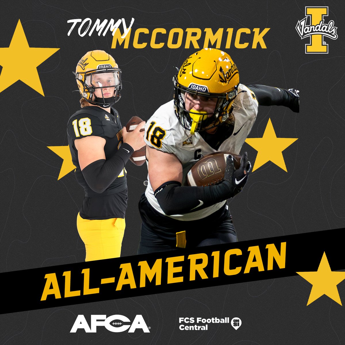 Idaho Football (@vandalfootball) on Twitter photo .<a href="/tommybmc29/">Tommy McCormick</a> took it to another level this year, but don't take our word for it!
<a href="/WeAreAFCA/">AFCA</a> - First Team
<a href="/The__Bluebloods/">FCS Football Central</a> - Second Team
#GoVandals .<a href="/tommybmc29/">Tommy McCormick</a> took it to another level this year, but don't take our word for it!
<a href="/WeAreAFCA/">AFCA</a> - First Team
<a href="/The__Bluebloods/">FCS Football Central</a> - Second Team
#GoVandals
