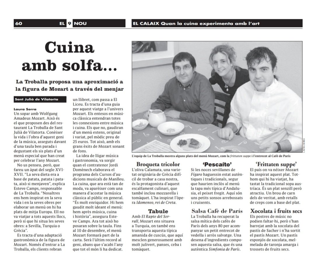 Fa més de 20 anys, coincidint amb els 250 anys del naixement de Mozart, a La Troballa li vam dedicar uns sopars.

Una experiència molt enriquidora en la que vam comptar amb l'assessorament de l'amic Jordi Domènech, i així de bé ho explicava la Laura Serra a <a href="/el9nou/">El 9 Nou</a>
#RecordsBonics