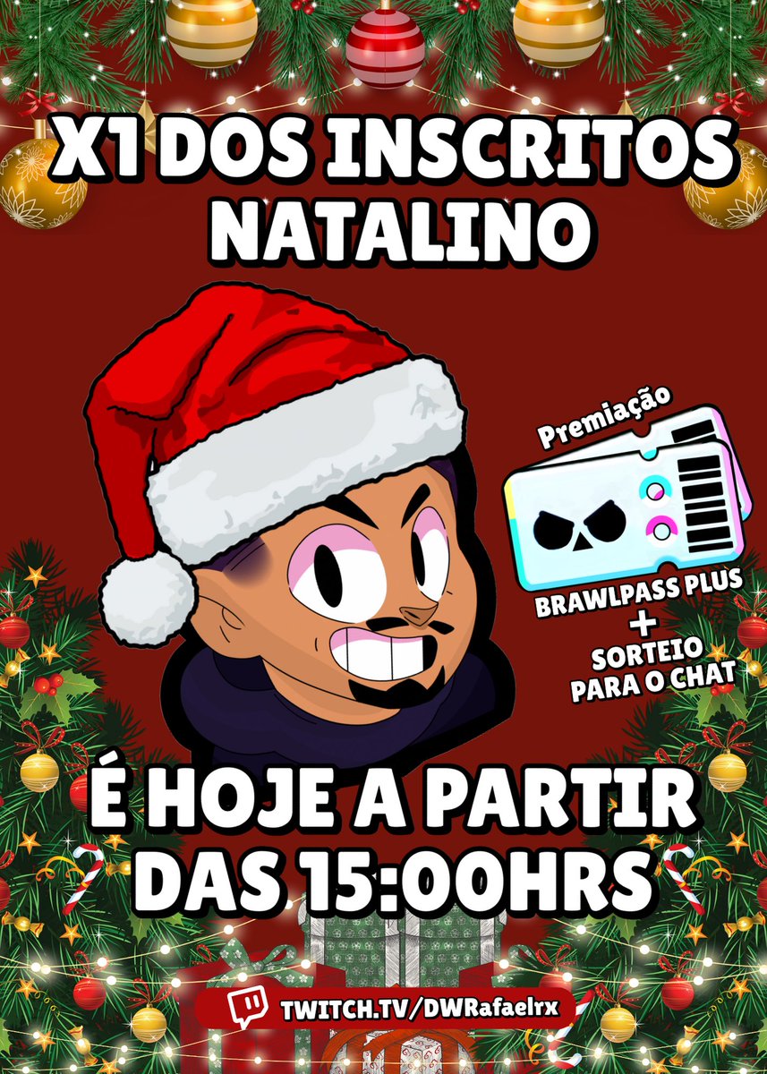 🎄TORNEIO X1 DOS INSCRITOS NATALINO🎄

⏰ É HOJE A PARTIR DAS 15:00HRS ⏰

 ✨Premiação Brawl Pass PLUS + SORTEIO PARA O CHAT✨

➡️ twitch.tv/dwrafaelrx

#BrawlStars
