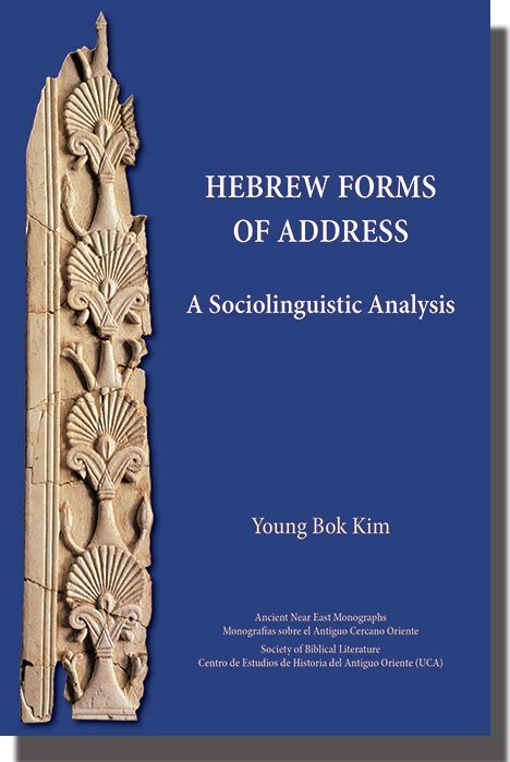 SBLPress's tweet image. Hebrew Forms of Address: A Sociolinguistic Analysis by Young Bok Kim is 30% off through 31 Dec. Use code AM2024 at checkout. buff.ly/3tbqiHb #SBLAAR24
