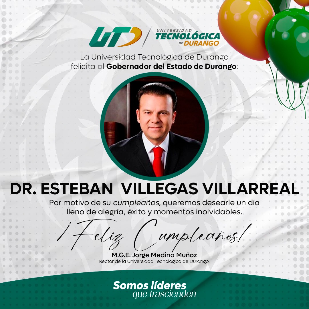 🎉✨ Desde la UTD, extendemos nuestras más sinceras felicitaciones al Dr. <a href="/EVillegasV/">Esteban Villegas V.</a>, Gobernador del Estado de Durango, en este día tan especial.
Le deseamos un año lleno de éxitos, salud y momentos inolvidables.
🎂 ¡Feliz cumpleaños! 🎂
#SomosLíderesQueTrascienden #UTDurango