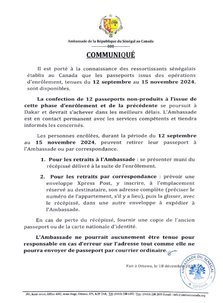 ✉️ Communiqué du 18 décembre 2024 - Ambassade du Sénégal 🇸🇳 au Canada🍁🇨🇦. 

Il est porté à la connaissance des ressortissants sénégalais établis au Canada que : 

👉🏽 les enrôlements pour les demandeurs de passeports reprendront le 23 décembre 2024 et se tiendront les lundi,