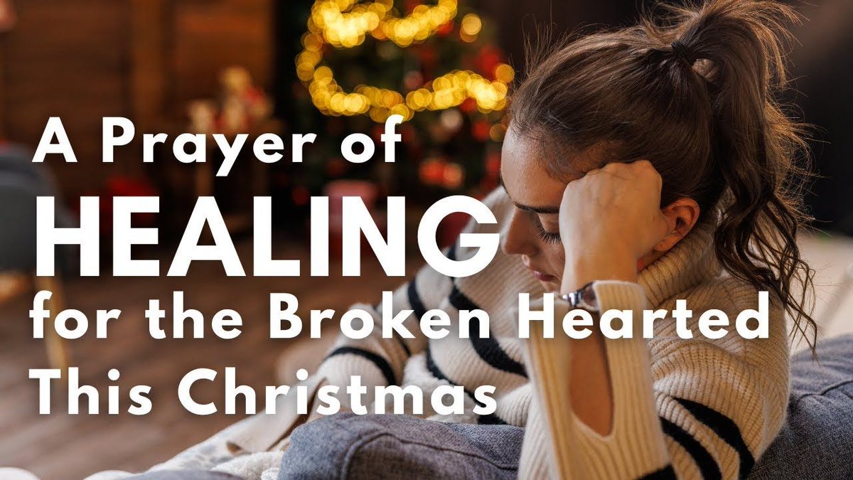 A Prayer of Healing for the Broken Hearted This Christmas | Your Daily Prayer buff.ly/3BnPmPz