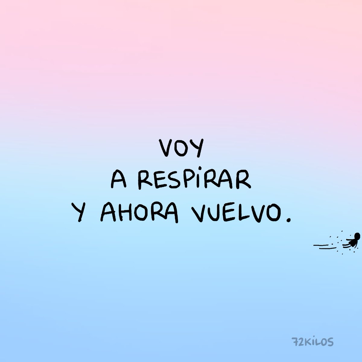 72kilos's tweet photo. Voy a respirar. https://t.co/XhN0OgAvcb