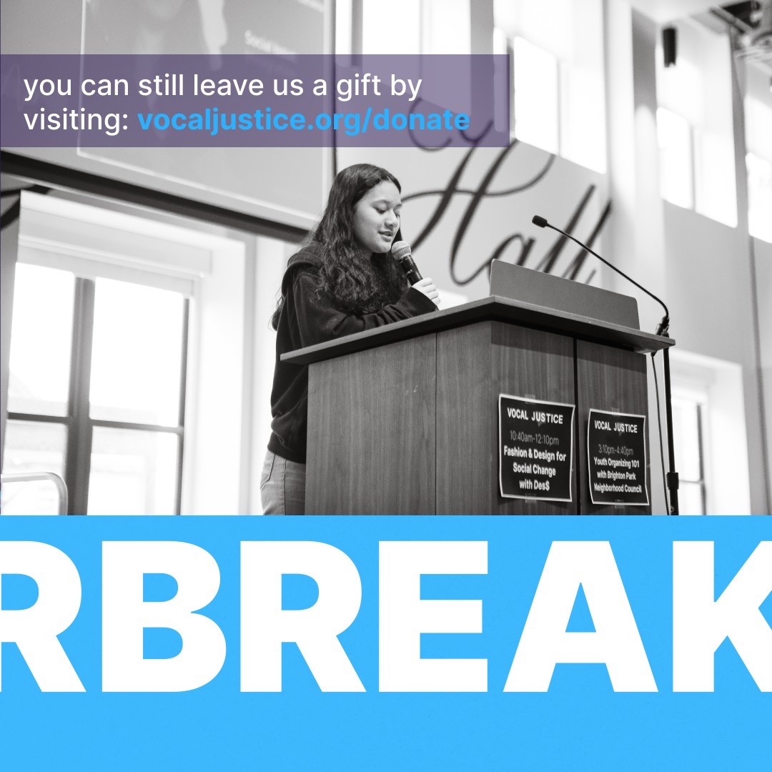 We’re closed for the Holiday season, but we’re still open for donations! Head over to vocaljustice.org/donate to set up your gift to Vocal Justice.