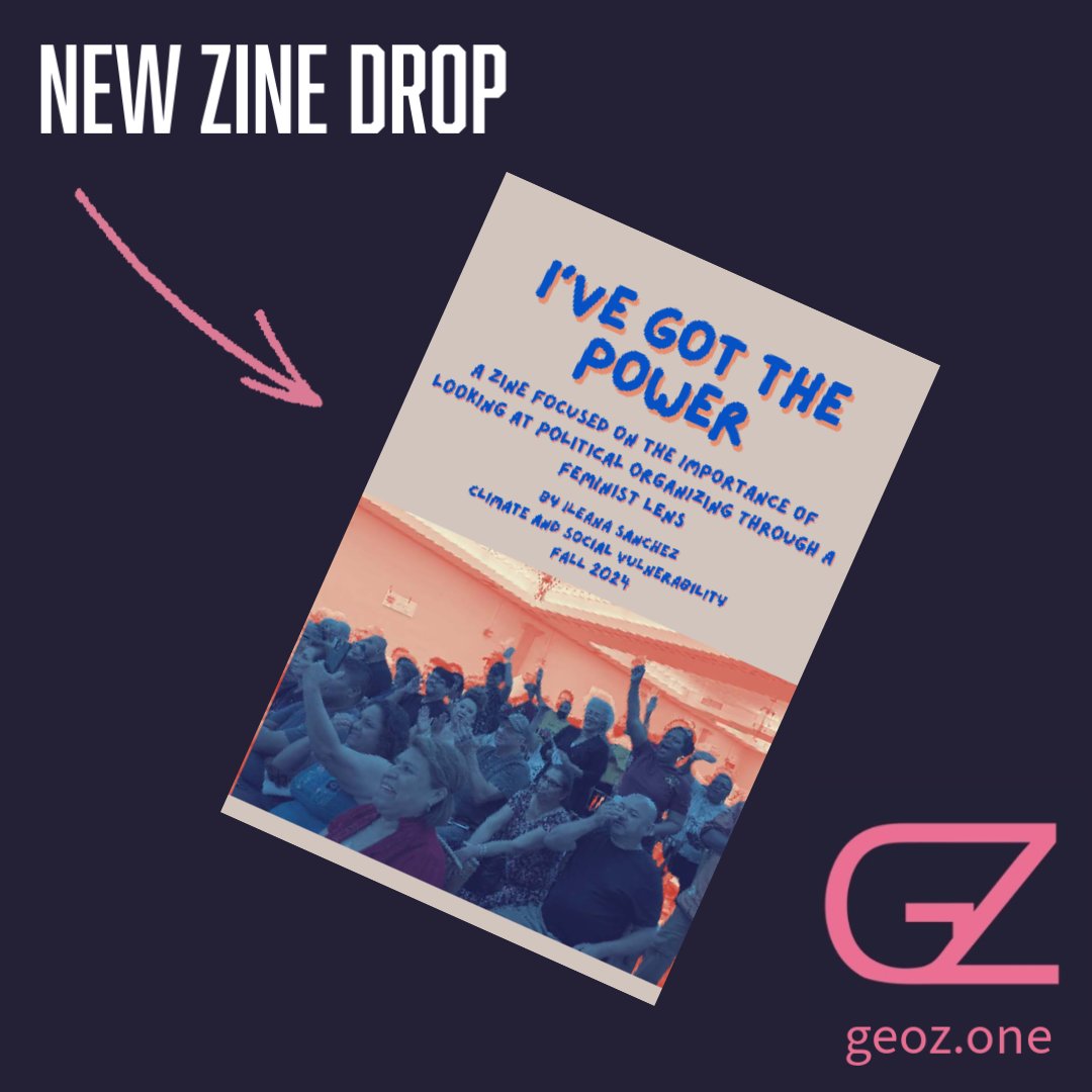 New zine drop on geoz.one! I've Got the Power outlines a feminist approach to political organizing.