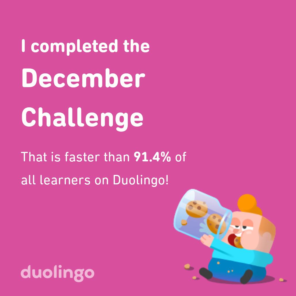 4himCruz's tweet photo. I completed the December challenge faster than 91.4% of all learners on Duolingo! https://t.co/4pouCBAflY