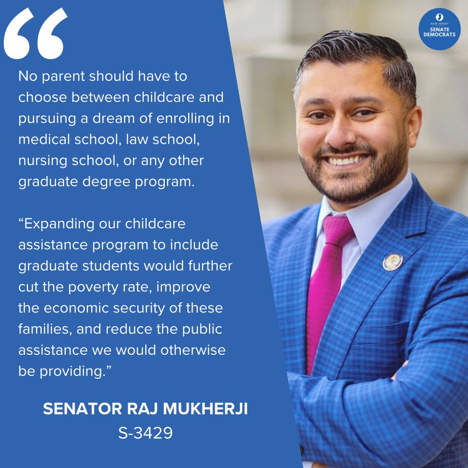I want to thank my colleagues on the Senate Health Committee for unanimously advancing S-3429 (Ruiz/Mukherji), which will expand our child care assistance program to include graduate education. The lack of access to affordable or subsidized child care for low-income parents