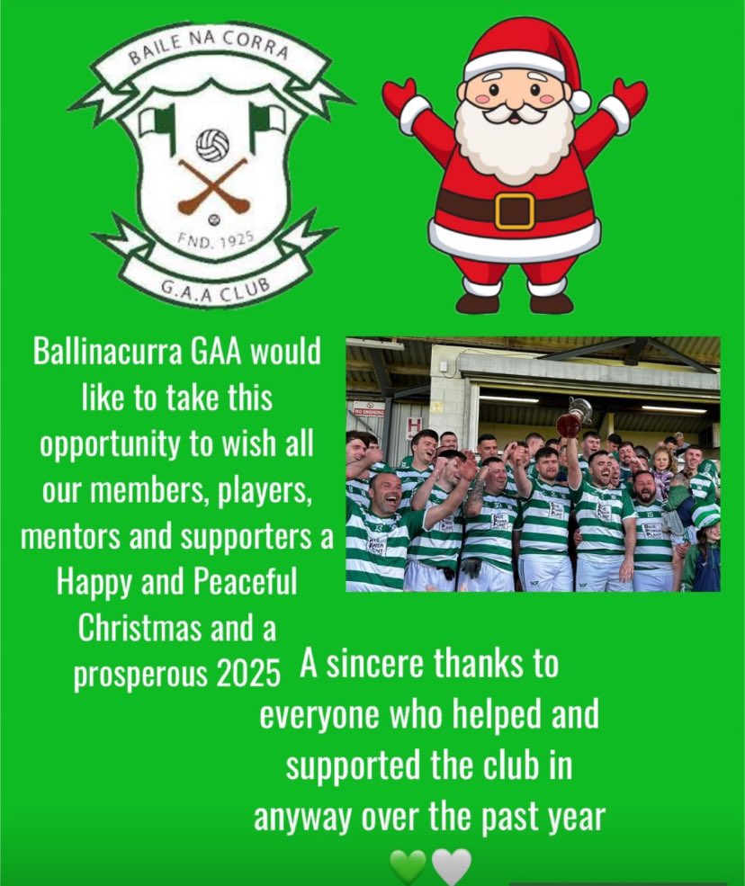 Happy Christmas 🎅 from all in Ballinacurra GAA   Roll on our centenary year 1925-2025 #upthevillage💚🤍