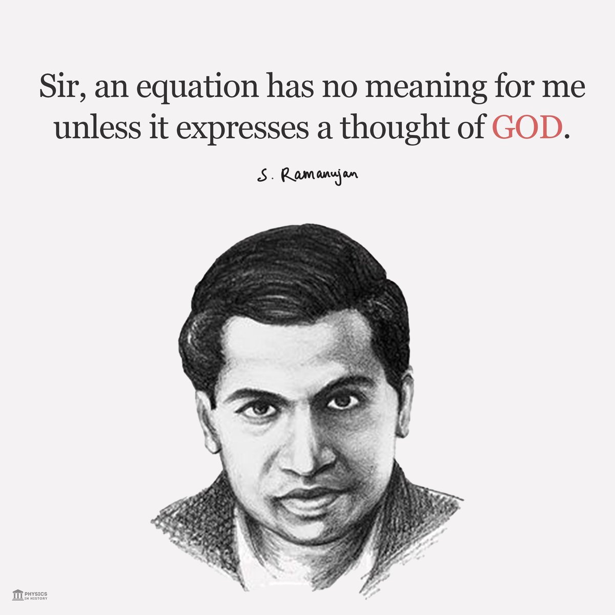 Srinivasa Ramanujan was an observant Hindu, adept at dream interpretation and astrology. Growing up, he learned to worship Namagiri, the Hindu goddess of creativity, who is also known as Namagiri Thayar or Namakkal. She is the consort of Narasimha, an avatar of Vishnu, who is
