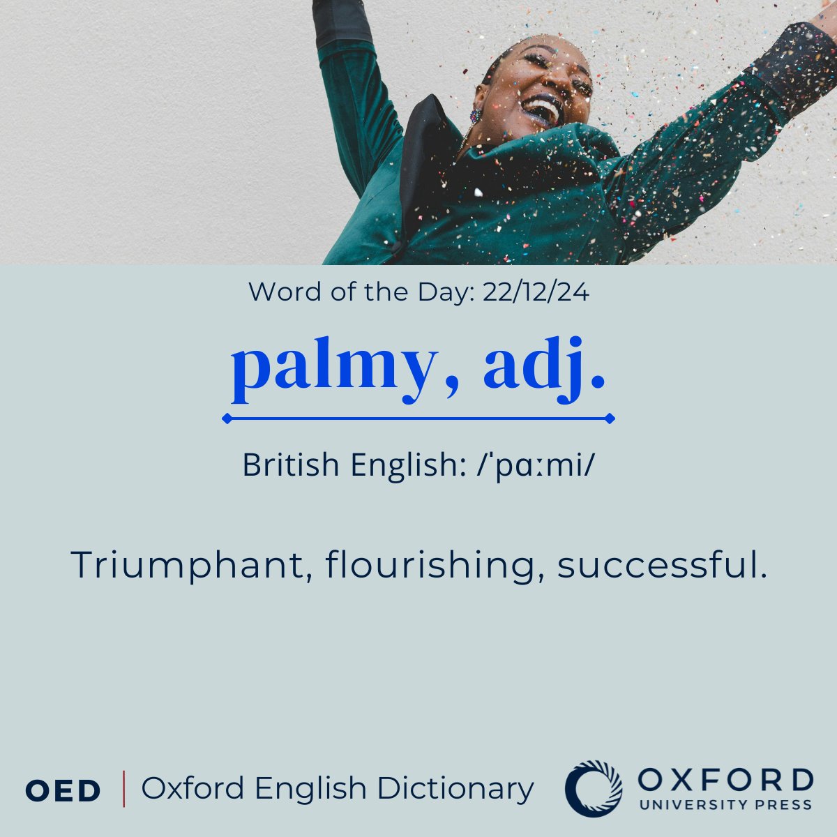 OED's tweet photo. OED #WordOfTheDay: palmy, adj.
Triumphant, flourishing, successful.

View the entry: https://t.co/zMxMKvlLNj https://t.co/n6kMR3ZBTV