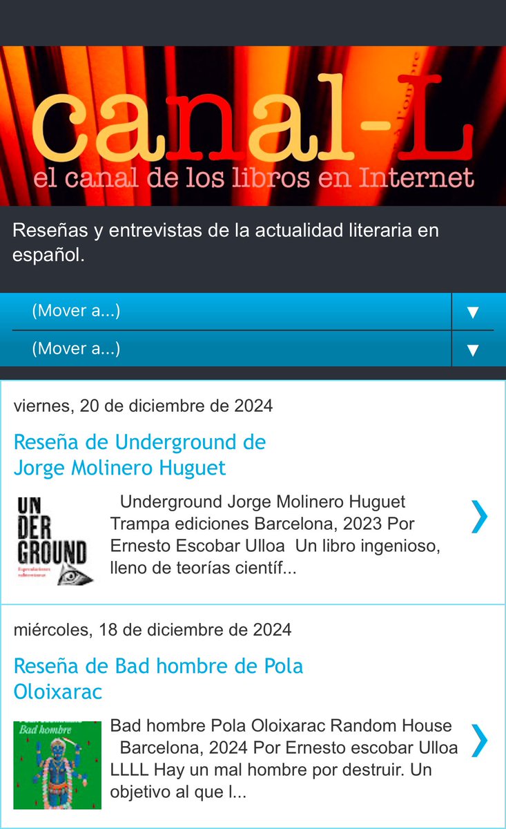 Últimas reseñas en Canal-L
Underground de Jorge Molinero
Bad hombre de Pola Oloixarac
Psicojuego Verónica Nieto 
Niña gordita de Belinda Palacios
Un lugar soleado para gente sombría de Mariana Enriquez
canal-l.blogspot.com/?m=1
