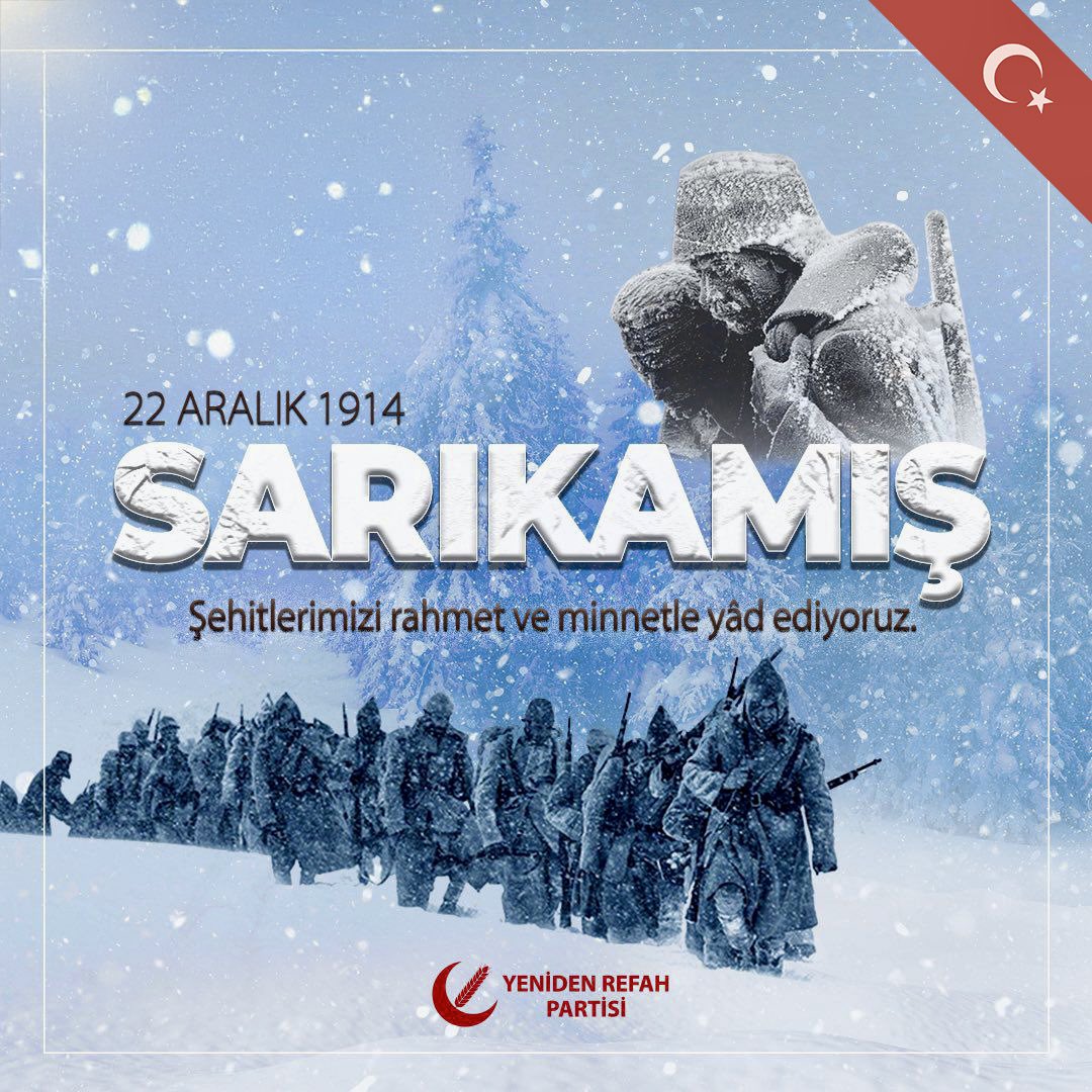 22 Aralık 1914’te, vatan toprağını canlarıyla sulayan Sarıkamış şehitlerimizi rahmet, minnet ve dualarla anıyorum.
