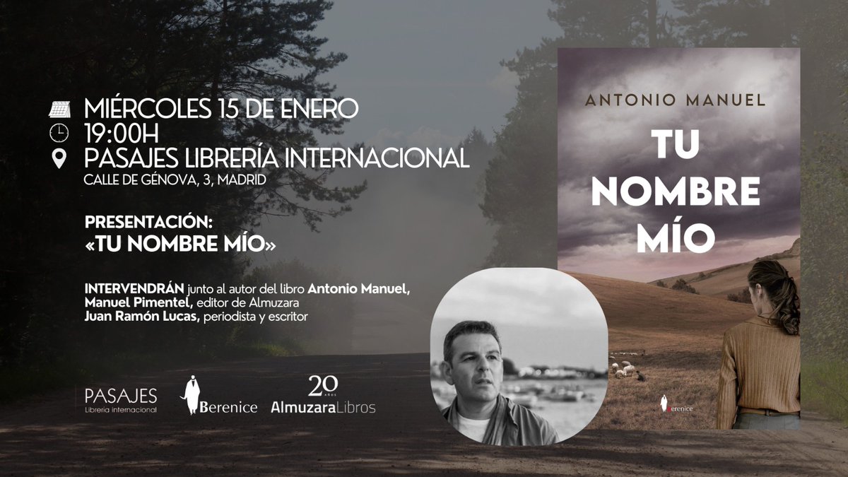 Antonio Manuel ۞ (@antoniomanuel__) on Twitter photo Ya tenemos presentación en Madrid de "Tu nombre mío".
Será el miércoles 15 de enero en Pasajes Librería Internacional, 19h.
Nos acompañarán: mi editor Manuel Pimentel; mi amigo, escritor y periodista, <a href="/JuanraLucas/">Juan Ramón Lucas 🐴</a>; la buena gente de la Peña Andaluza La Gata; y tú, por supuesto. Ya tenemos presentación en Madrid de "Tu nombre mío".
Será el miércoles 15 de enero en Pasajes Librería Internacional, 19h.
Nos acompañarán: mi editor Manuel Pimentel; mi amigo, escritor y periodista, <a href="/JuanraLucas/">Juan Ramón Lucas 🐴</a>; la buena gente de la Peña Andaluza La Gata; y tú, por supuesto.