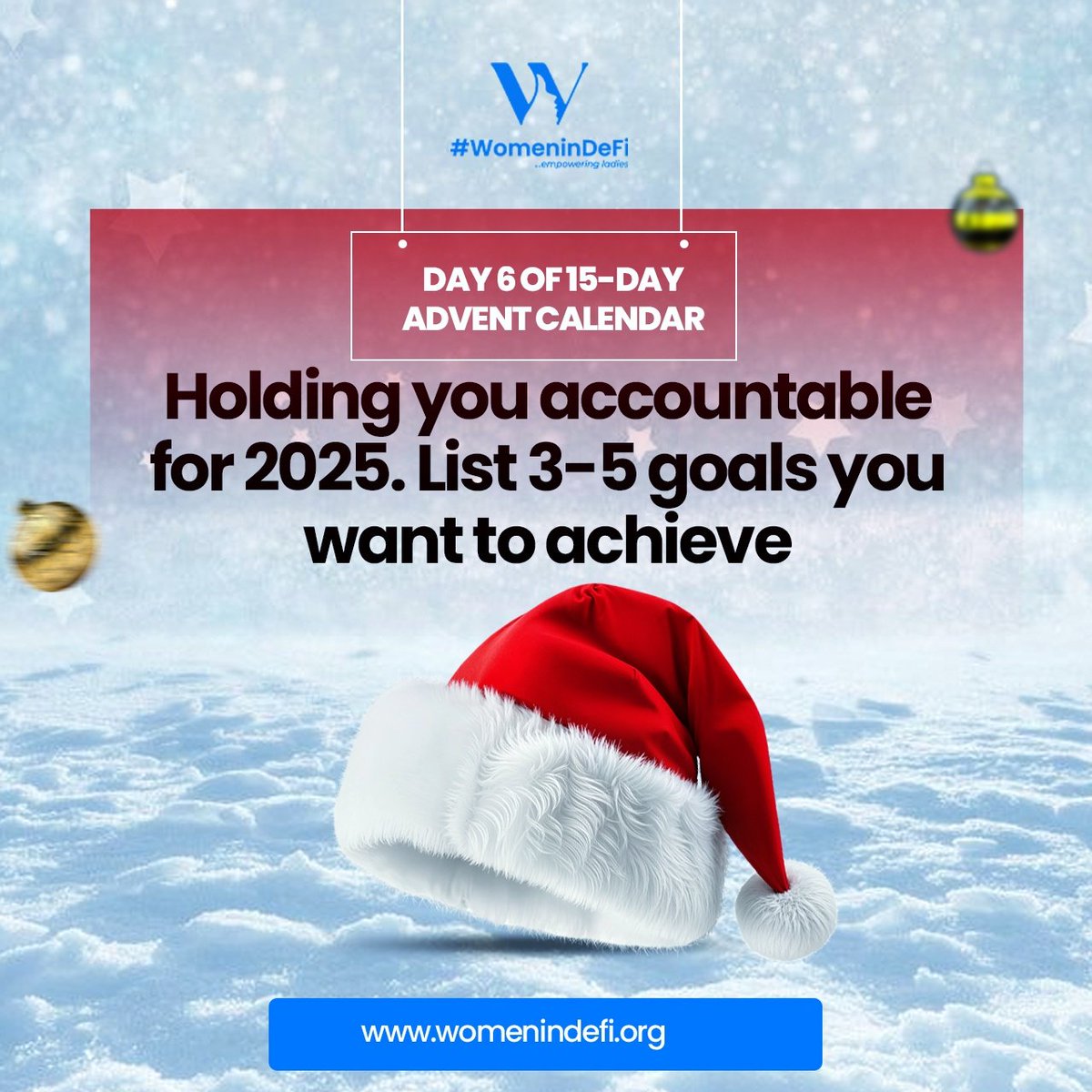 womenindefi_org's tweet photo. What's a new year without a new goal?

Day 6 of our 15-day advent calendar Christmas campaign already 😀 

Today, we are holding you accountable for 2025, because your productivity is our priority.

List out 3-5 goals you want to achieve in 2025.

Common…don't go into the new year without a goal😊