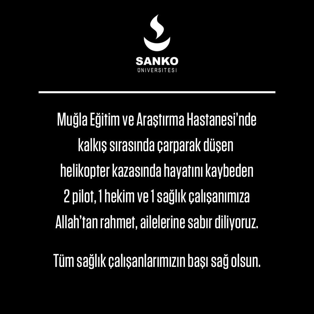 Muğla Eğitim ve Araştırma Hastanesi’nde kalkış sırasında çarparak düşen ambulans helikopter kazasında hayatını kaybeden 2 pilot, 1 hekim ve 1 sağlık çalışanımıza Allah’tan rahmet, ailelerine sabır diliyoruz.

Tüm sağlık çalışanlarımızın başı sağ olsun. #sankoüniversitesi