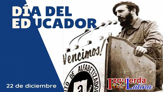 #IzquierdaLatina felicita a todos los educadores cubanos. Un día como hoy pero del año 1961, el Comandante en Jefe #FidelPorSiempre en la Plaza de la Revolución, declaraba a Cuba “Territorio libre de analfabetismo”.  
 #CubaEduca.