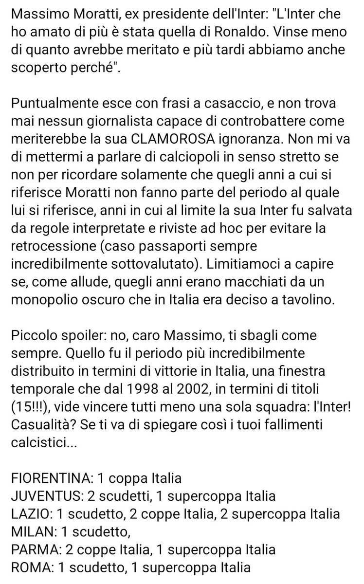 I soliti deliri di #Moratti sulla sua #Inter, su #Ronaldo, su #calciopoli, sulla #Juventus di #Moggi. E il pecorone di turno che non è capace di sbattergli la realtà in faccia. Una realtà dove vinceva chiunque meno la sua squadra costruita buttando fortune in mezzi calciatori!