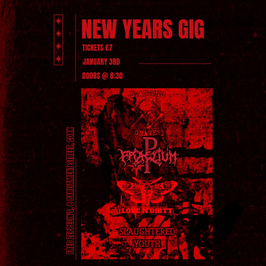 This just in! Slaughtered Youth have been very kind enough to add us to the bill for their New Year's gig in <a href="/FredZeppelins/">Fred Zeppelins</a> on January 3rd 🤘
Also featured are Limerick's Praelium and Cork's <a href="/LoveNDirtt/">Love N’Dirtt</a>
Also, this is the day after Tony's birthday, so we will be in party mode 🍻