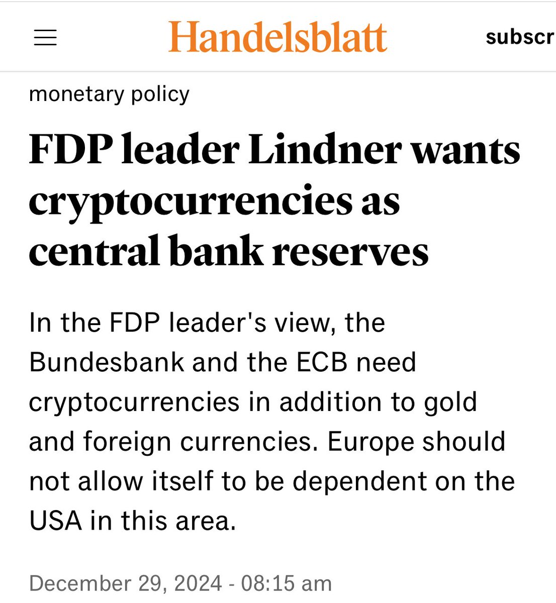 🇩🇪 German Business newspaper Handelsblatt: “According to former Federal  Finance Minister Christian Lindner, the European Central Bank and the  Bundesbank should encourage the inclusion of cryptocurrencies such as  Bitcoininto their reserves.”