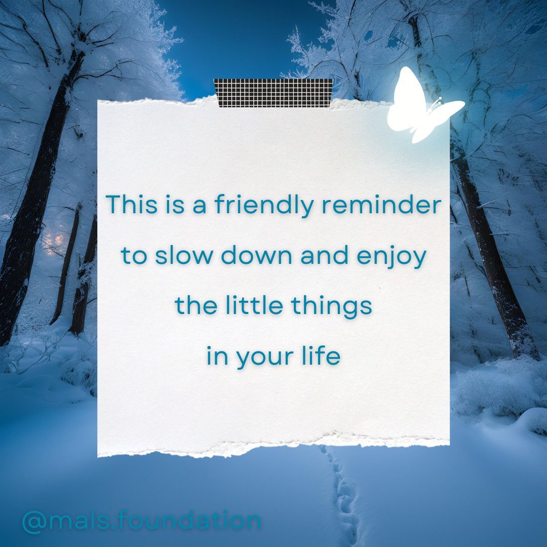 mals_foundation's tweet photo. It’s okay to take time to yourself even while struggling with MALS. Self-care can be challenging around this time of year, but it is always important. 

Plain Text:
This is a reminder to slow down and enjoy the little things in your life https://t.co/OpHCFS7HXM