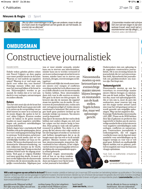 De laatste weken staan er veel pleidooien voor positief nieuws op de opiniepagina. Sommige mensen willen niet meer naar het journaal kijken of de krant lezen. Nieuwsmijders worden ze genoemd. Onderzoekers zien een oplossing in de zogeheten constructieve journalistiek.