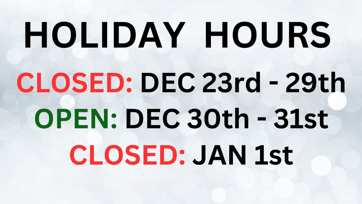 Heads up for our holiday hour. We’ll also be back to normal hours starting Jan 2nd