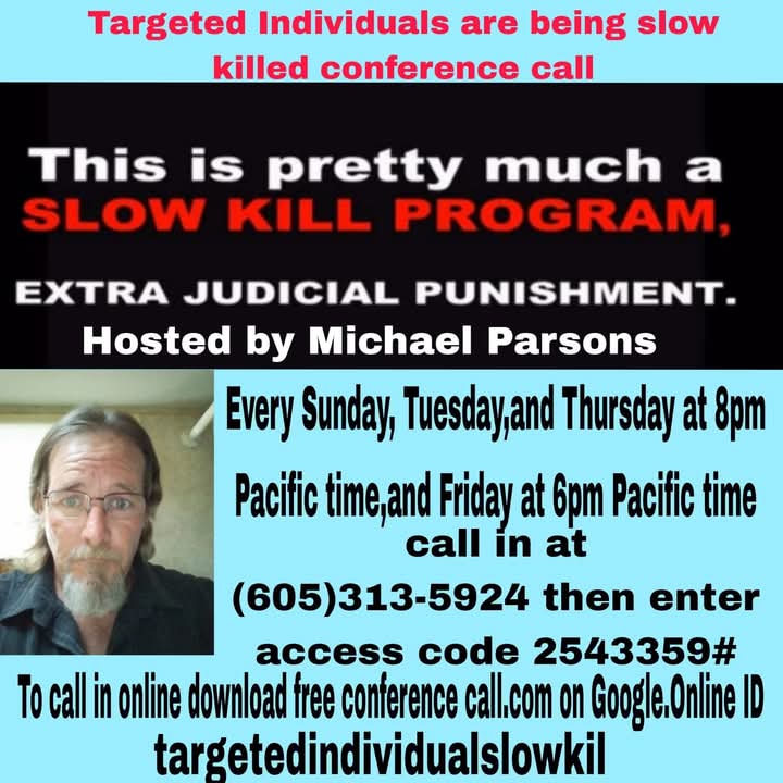 tislowkill's tweet photo. Call in tonight Sunday December 22 at 8pm Pacific time to targeted individuals are being slow killed conference call hosted by Michael Parsons https://t.co/GYEfjBjMPr