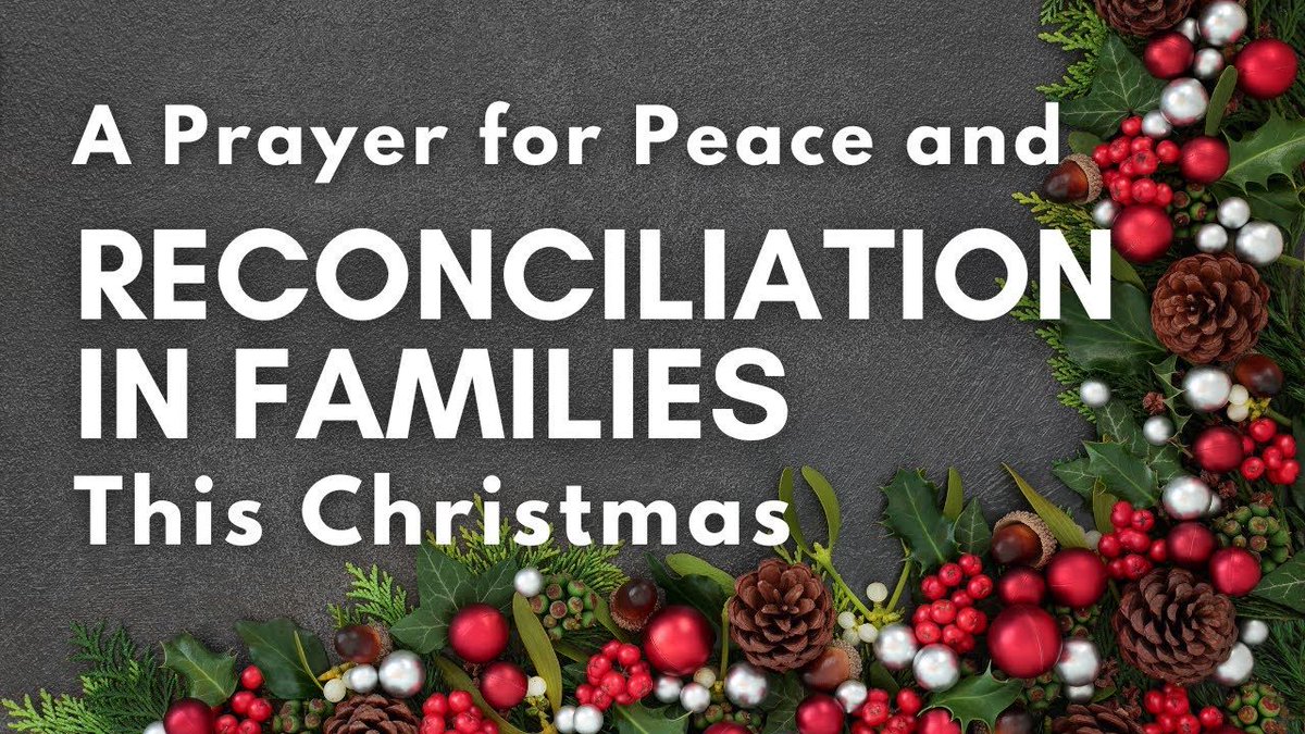 A Prayer for Peace and Reconciliation in Families This Christmas | Your Daily Prayer buff.ly/3ZGzLm4