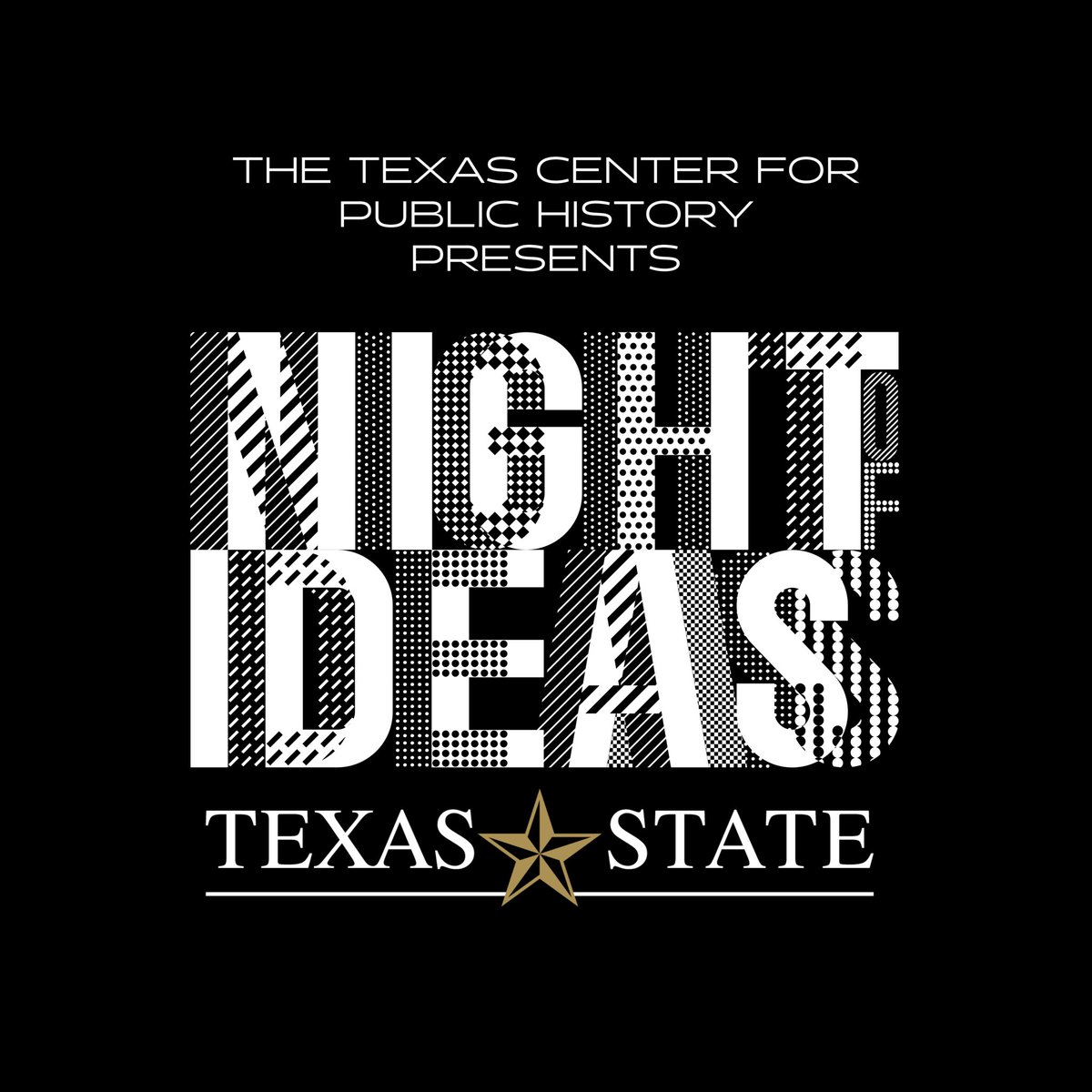 Have a half-baked, out-of-pocket, or practical idea? We invite students, leaders, organizers, artists, performers, authors, faculty, staff, and community members from the Austin-San Antonio area to engage in discussions addressing local and global issues.
nightofideas.wp.txstate.edu