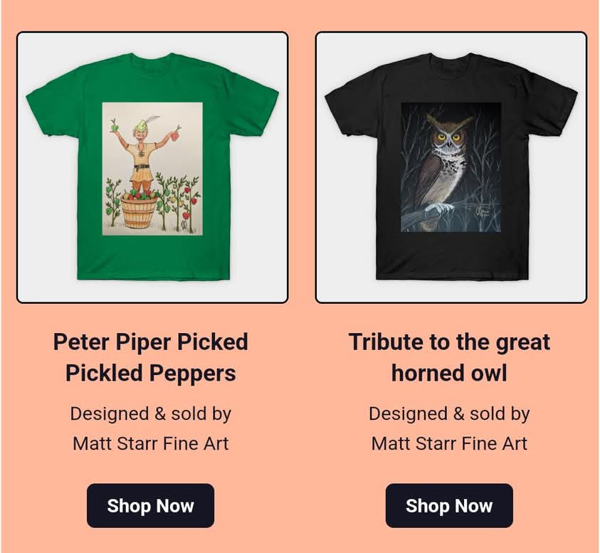 MattStarrFineA1's tweet photo. Here are a couple of my works of art that are available on t-shirts and more products in my TeePublic Art Shop: https://t.co/6bHA4lPuTo
#mattstarrfineart #gift #giftideas #tshirts #homedecor #TeePublic #peterpiper #food #pepper #peppers #owl #owls #greathornedowl #bird #birds https://t.co/rzMgfi1DGq
