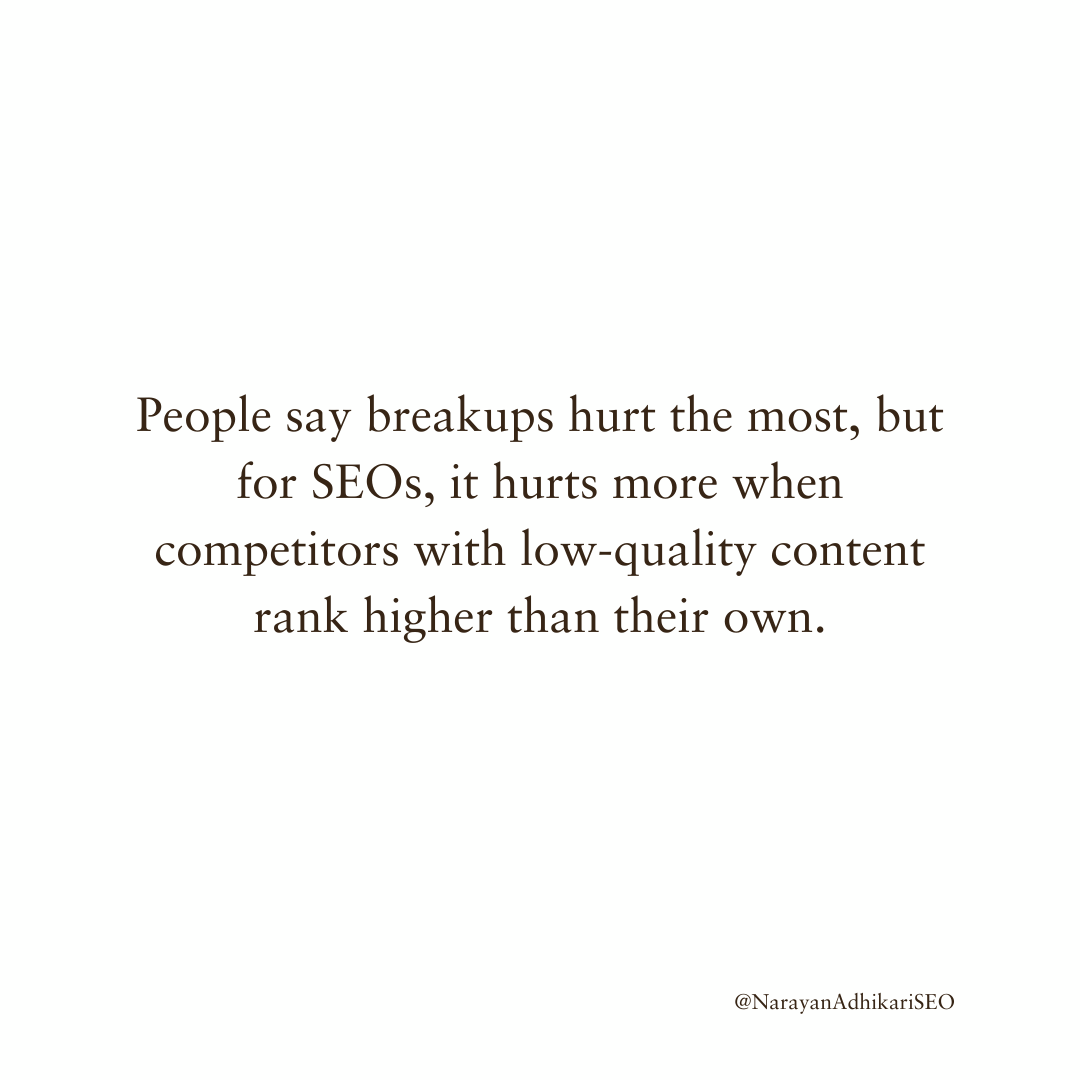 SEOexpertNA's tweet photo. Breakups? 💔 We’ll survive. But seeing low-quality content outrank us? That’s a whole new level of pain! 😭

#SEOHeartbreak #SEOStruggles #ContentIsKing 👑 #SEOExpert #DigitalMarketing #RankWithQuality 🚀 https://t.co/G8TAVhTjcD