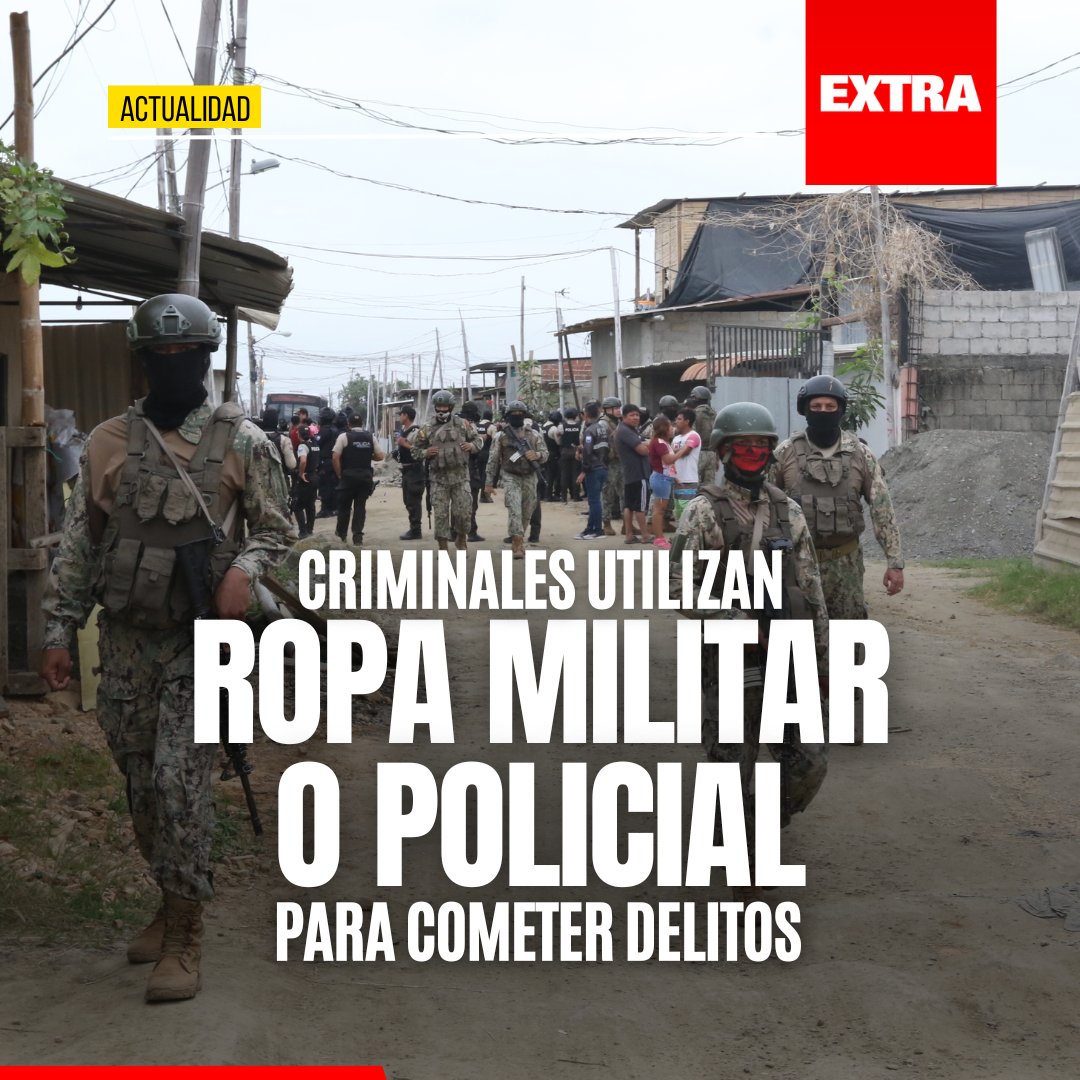 DiarioExtraEc's tweet photo. El uso de ropa policial o militar por parte de criminales genera confusión, temor y desconfianza en la población, lo que agrava la situación de inseguridad en el país.

Amplía el tema 👉 https://t.co/6SbQh5z9eE https://t.co/NNg7H0ppXU