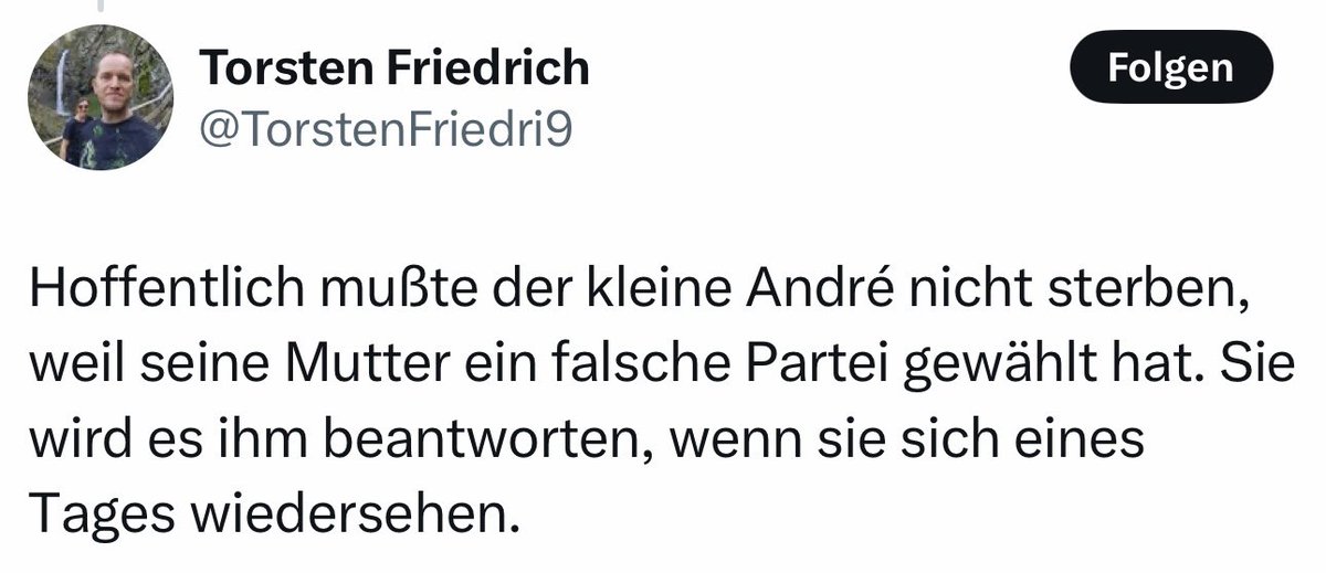Ein AfD-Anhänger gibt der Mutter des in Magdeburg getöteten Jungen die Schuld am Anschlag des islam- und deutschlandfeindlichen Terroristen. Was für verwahrloste, verdorbene, unanständige Ideologen. Kein Wunder, dass der Terrorist die AfD unterstützte.