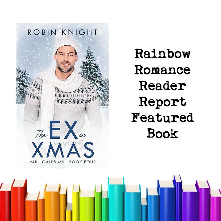 Here's a recent Rainbow Romance Reader Report Featured Book for your TBR: "The Ex in Xmas" by Robin Knight. Don't miss out on book recs delivered to your inbox with our newsletter. Sign up at biggayfictionpodcast.com/report. Get this book at: books2read.com/u/br0RZZ