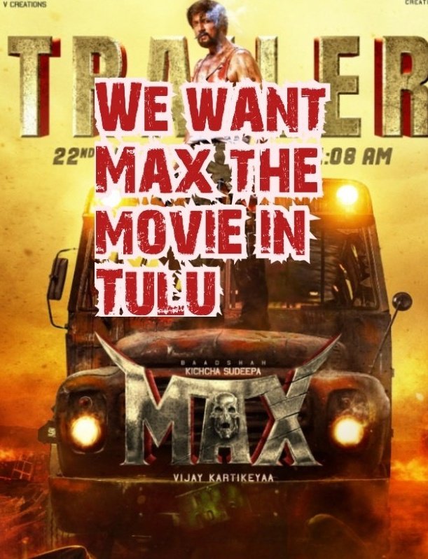 History_Tulu's tweet photo. Finally, the Time has come!!!!
The wait is over to witness the Pre-Max #MaxTrailer at 9:36 PM! 💥🔥
Stay tuned!!

#MaxTheMovie Worldwide Release from Dec 25th, 2024.

We also hope to see Max The Movie in Tulu, celebrating the regional pride and legacy of Kichcha Sudeepa, whose late mother, Smt. Saroja Sanjeev, was a proud Tulu-speaking woman. This would be a heartfelt tribute to his roots and a treat for Tulu audiences.

@KicchaSudeep @Kichchacreatiin @theVcreations @vijaykartikeyaa @AJANEESHB @shekarchandra71 @ganeshbaabu21 @shivakumarart @dhilipaction @kevinkumarrrr @ChethanDsouza @saregamasouth @ZeeKannada @TSrirammt @Max_themovie @KRG_Connects @B4UMotionPics @ivyofficial2023 @BigFishMedias @immusnaps @KRG_Studios

#saregamakannada #MaxTheMovie #TuluVersion #RegionalPride #DubbingInTulu
 @KRG_Studios