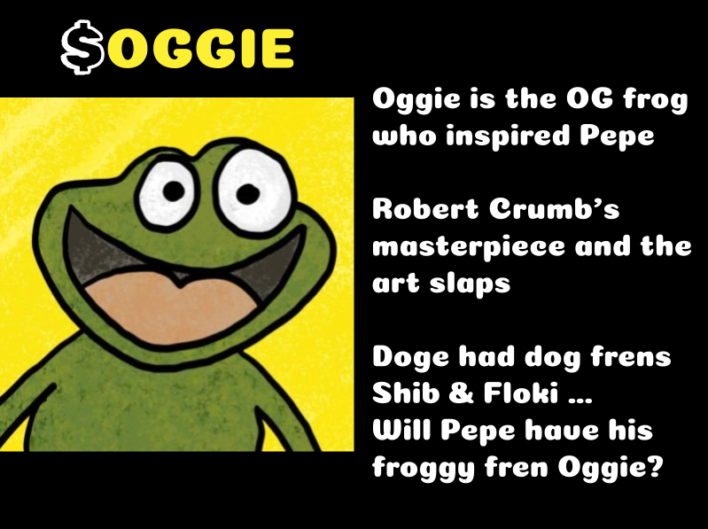 –&gt; 2021 had multiple billion dollar dogs purely due to $Doge 
–&gt; 2025 will have multiple billion dollar frogs purely due to $Pepe

$Oggie will do 1–10% of whatever $Pepe does

Normies just want the next frog; Oggie will bridge the gap between degens &amp; normies. <a href="/OGGIEonETH/">OGGIE</a>