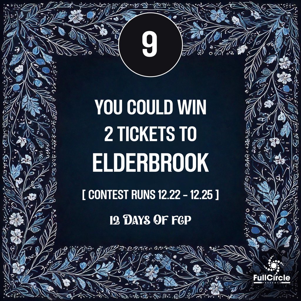 on the 9th day of Christmas, Full Circle gave to me 🗣️

A GIVEAWAY TO WIN 2 ELDERBROOK TICKETS !!!!

apply here - app.hive.co/l/3wy76v