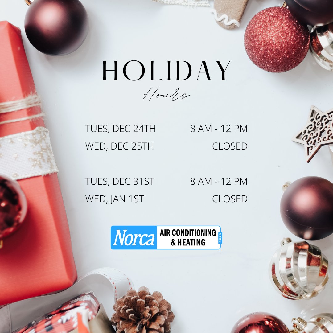 Holiday Hours Notice!
December 24th: 8am-12pm
December 25th: Closed
December 31st: 8am-12pm
January 1st: Closed
We wish you and your family a happy and safe holiday season!
#HolidayHours #NorcaAirConditioning