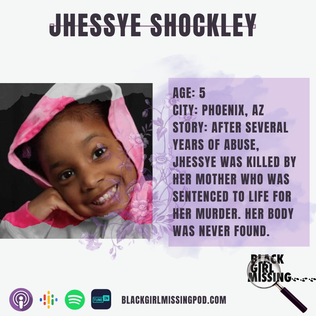 #BlackGirlMissing Season 4 Episode 3

MURDERED: Jhessye Shockley
After years of abuse, Jhessye was met with an untimely death at the hands of her mother. Sadly, her body has never been found. 

Stream now wherever you listen to podcasts.
blackgirlmissingpod.com