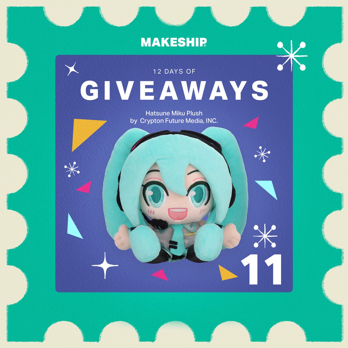 🎁 MAKESHIP'S 12 DAYS OF GIVEAWAYS 🎁

On the tenth day of giveaways, @makeship gave to me: Hatsune Miku!

To enter, just:
1. Follow <a href="/Makeship/">Makeship</a> &amp; <a href="/cfm_miku_en/">Hatsune Miku</a>
2. Repost this tweet

SEVEN lucky winners will be chosen on December 23. Good luck 🤞