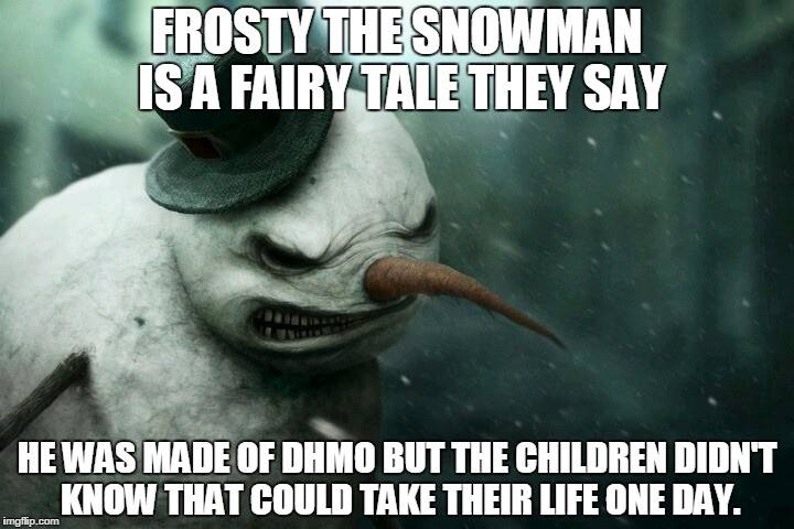 Thumpety thump thump
Thumpety thump thump
Beware DHMO