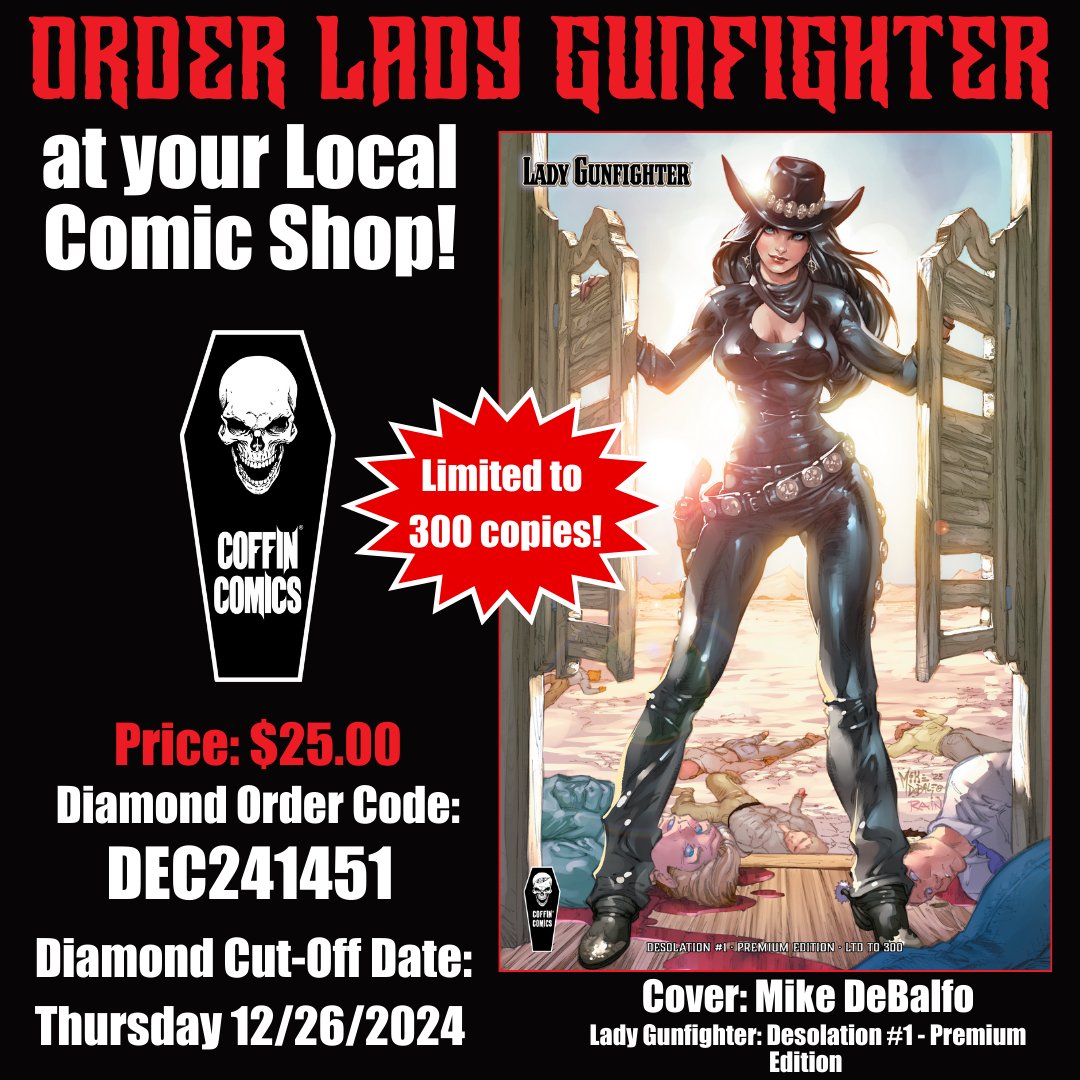 thecoffincomics's tweet photo. ๐ฏ Aim True, Gunfighter Fans! Timeโs running out to order the Premium Edition, limited to 300 copies!
Diamond Cut-Off Date: Thurs. Dec. 26, 2024
Grab yours at your local comic shop or visit https://t.co/zxaf23KJ1F
#ExclusiveComics #LadyGunfighter #LimitedRun https://t.co/0JJcsme6NE