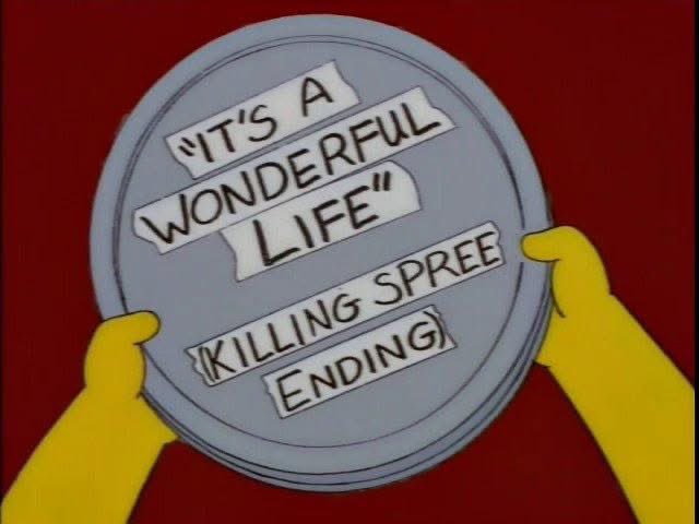 A film reel of It’s A Wonderful Life (Killing Spree Ending)