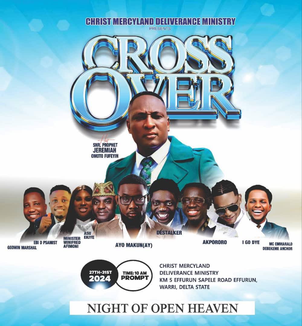 𝐂𝐑𝐎𝐒𝐒 𝐎𝐕𝐄𝐑 𝐒𝐄𝐑𝐕𝐈𝐂𝐄 𝐖𝐈𝐓𝐇 𝐏𝐀𝐏𝐀 𝐉
━━━━━━━━━
𝗗𝗮𝘁𝗲: 27th - 31st December, 2024.
𝗩𝗘𝗡𝗨𝗘: MERCY CITY INTERNATIONAL HEADQUARTERS WARRI, DELTA STATE NIGERIA