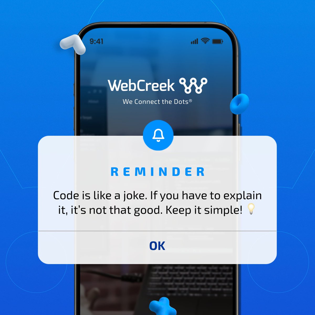 WebcreekTech's tweet image. 🔔 Developer Reminder:

Write clean, simple, and self-explanatory code. Simplicity is the ultimate sophistication in development! 🖥️🚀

#CleanCode #DeveloperWisdom #KeepItSimple #WebCreek