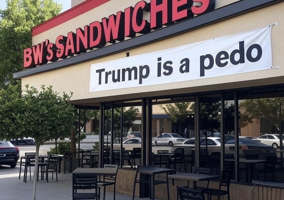 BREAKING: BW’s Sandwiches in East Ridge applauded by free speech activists for “Trump is a Pedo” banner